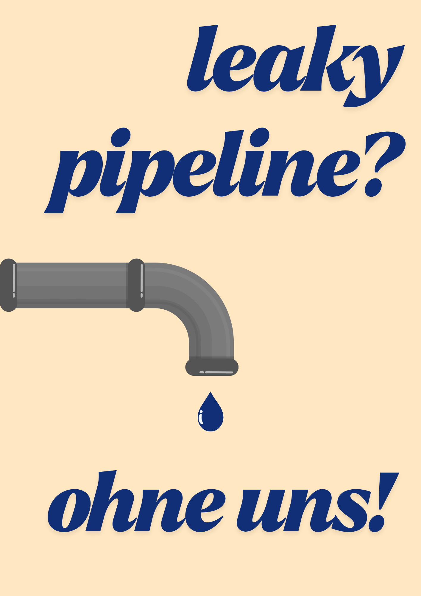Leaky Pipeline Vorderseite